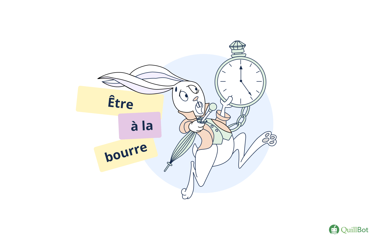 être à la bourre