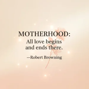 robert browning mothers day quote against a simple backdrop