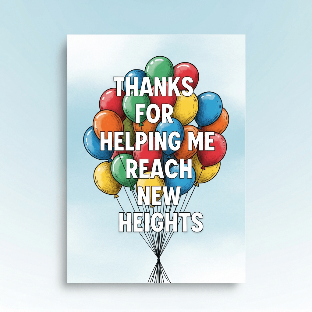 teacher appreciation card of balloons that says thanks for helping me reach new heights